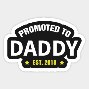 PROMOTED TO DADDY EST 2018 gift ideas for family Sticker